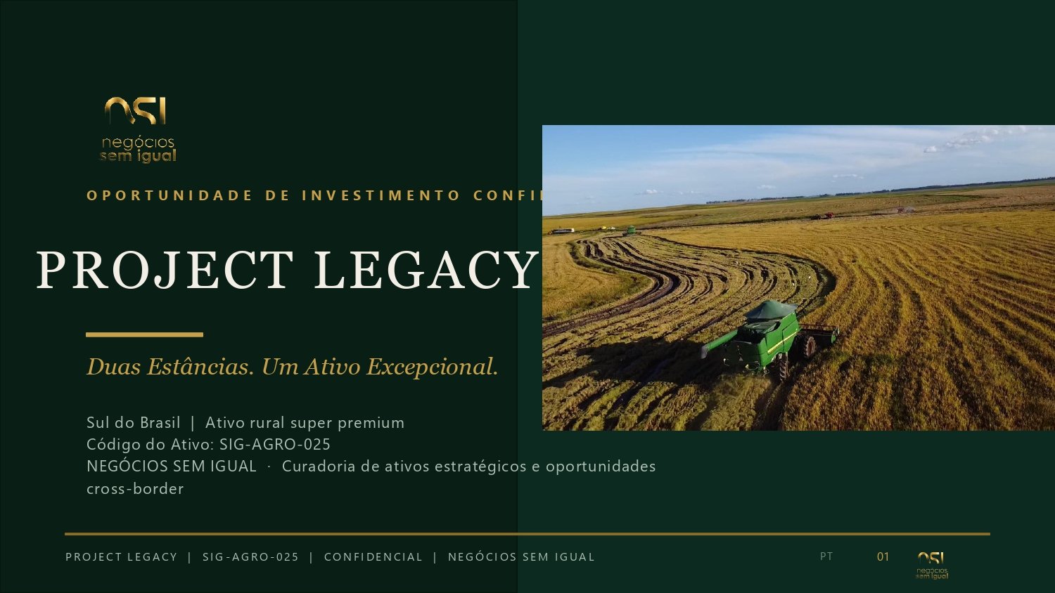Project Legacy - Duas Estâncias. Um ativo excepcional.